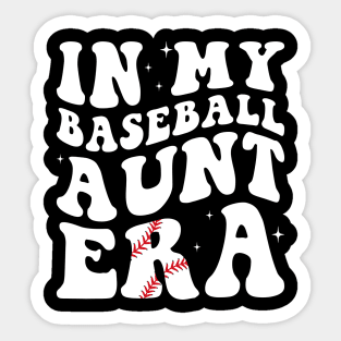 in my baseball aunt era Sticker